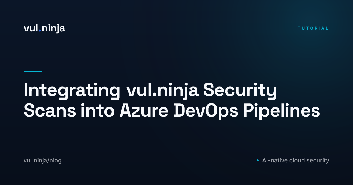 Integrating vul.ninja Security Scans into Azure DevOps Pipelines